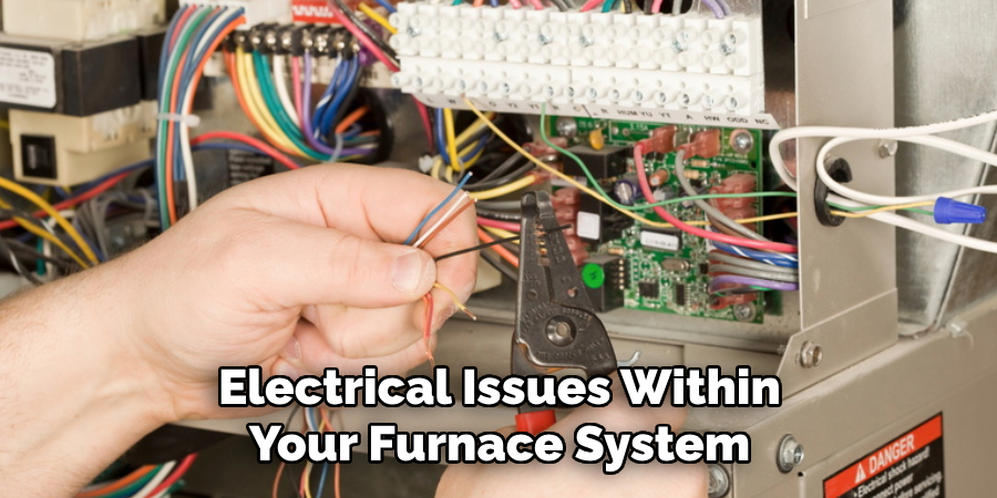 Electrical Issues Within Your Furnace System