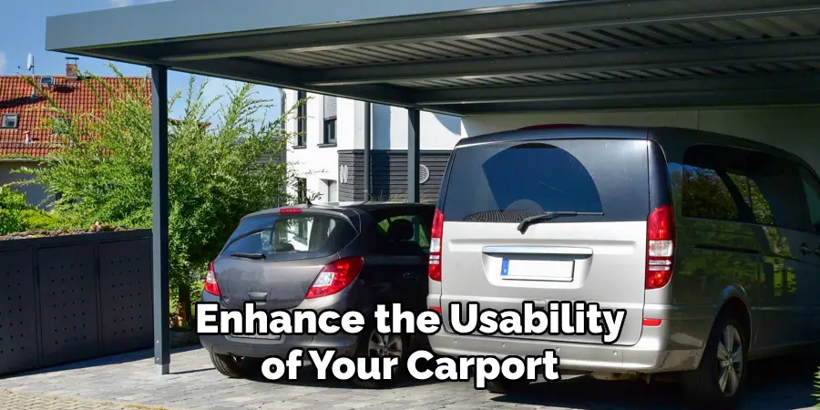 Enhance the Usability of Your Carport