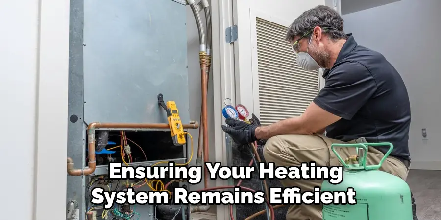 Ensuring Your Heating System Remains Efficient 