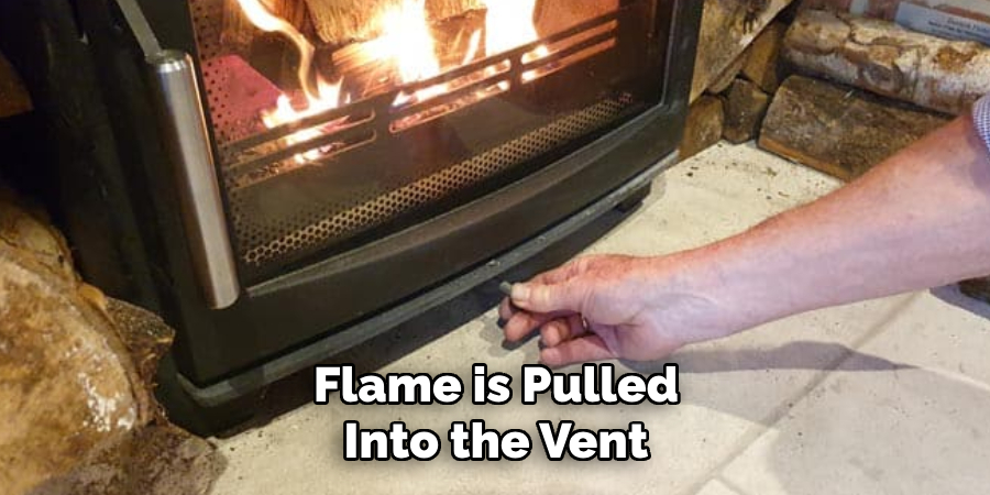 Flame is Pulled Into the Vent