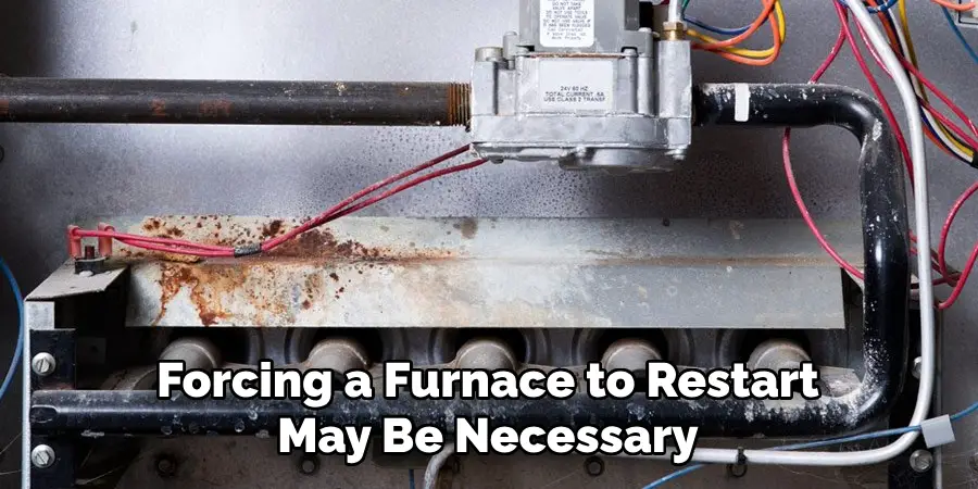 Forcing a Furnace to Restart May Be Necessary