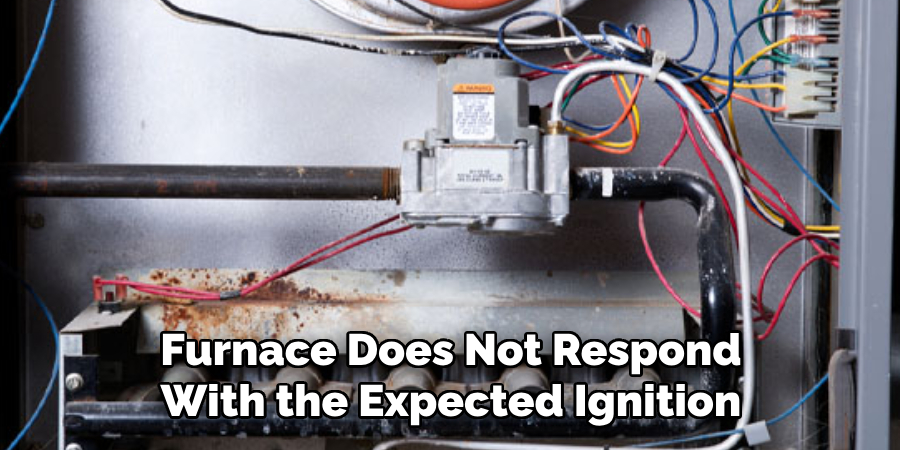 Furnace Does Not Respond With the Expected Ignition