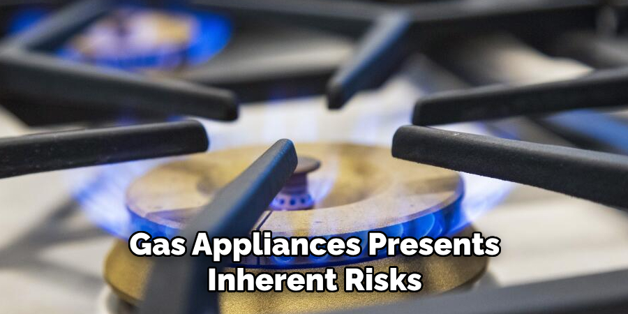 Gas Appliances Presents Inherent Risks