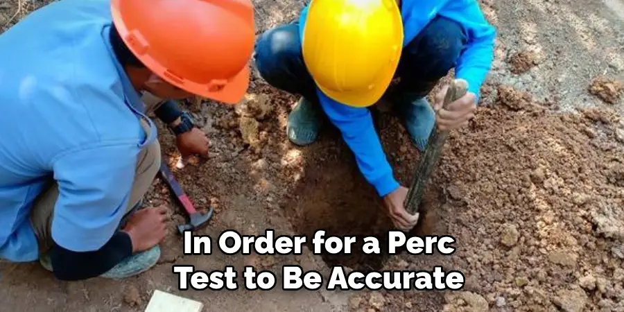 In Order for a Perc Test to Be Accurate