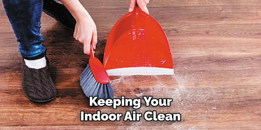 Keeping Your Indoor Air Clean