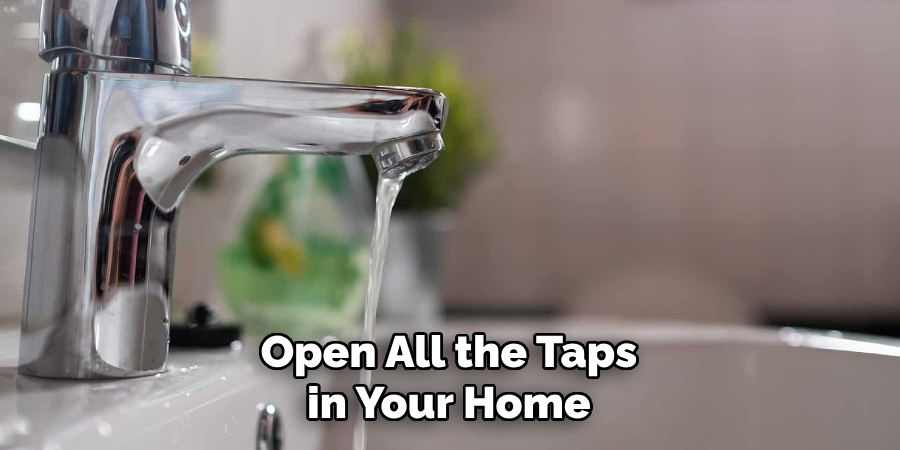 Open All the Taps in Your Home
