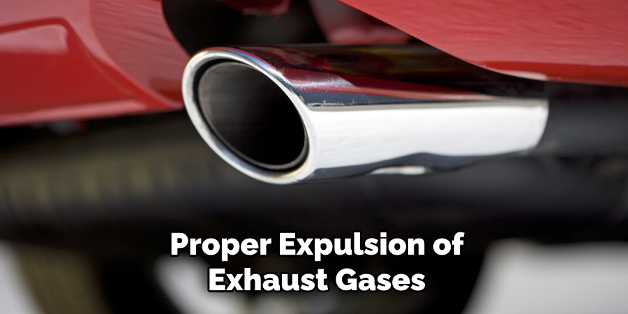 Proper Expulsion of Exhaust Gases