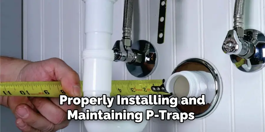 Properly Installing and Maintaining P-traps 