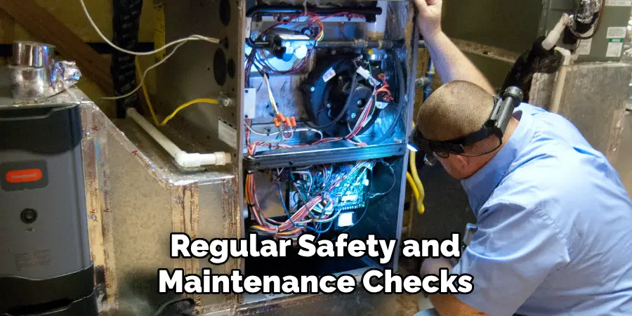 Regular Safety and Maintenance Checks