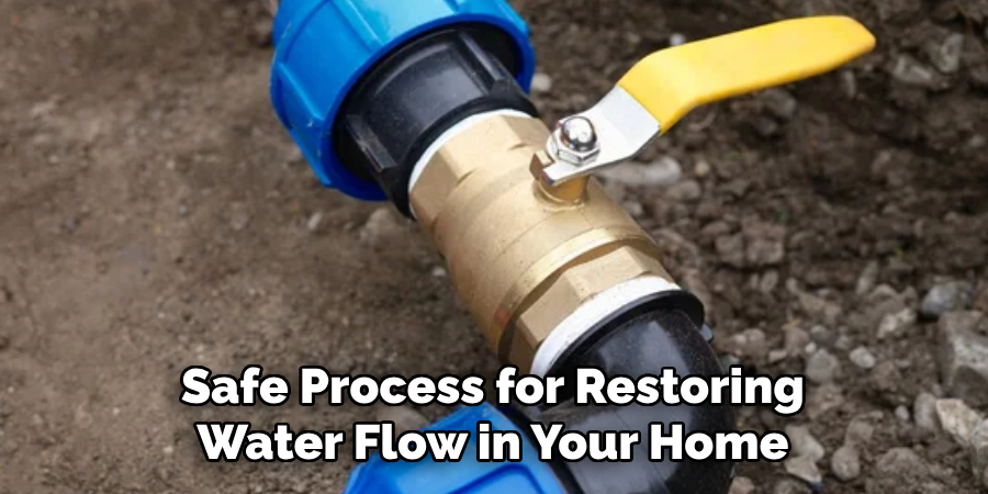 Safe Process for Restoring Water Flow in Your Home