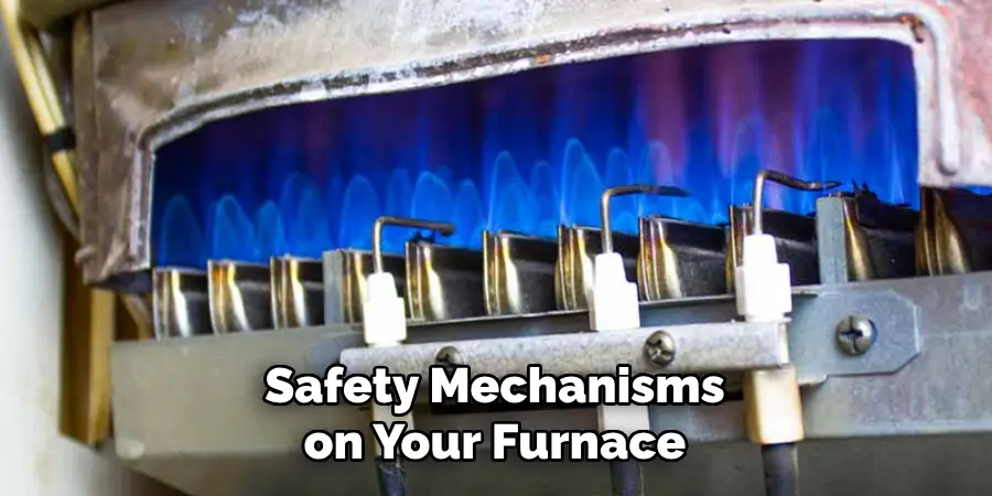 Safety Mechanisms on Your Furnace