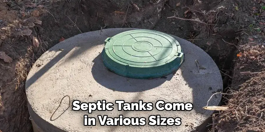 Septic Tanks Come in Various Sizes