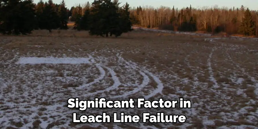 Significant Factor in Leach Line Failure