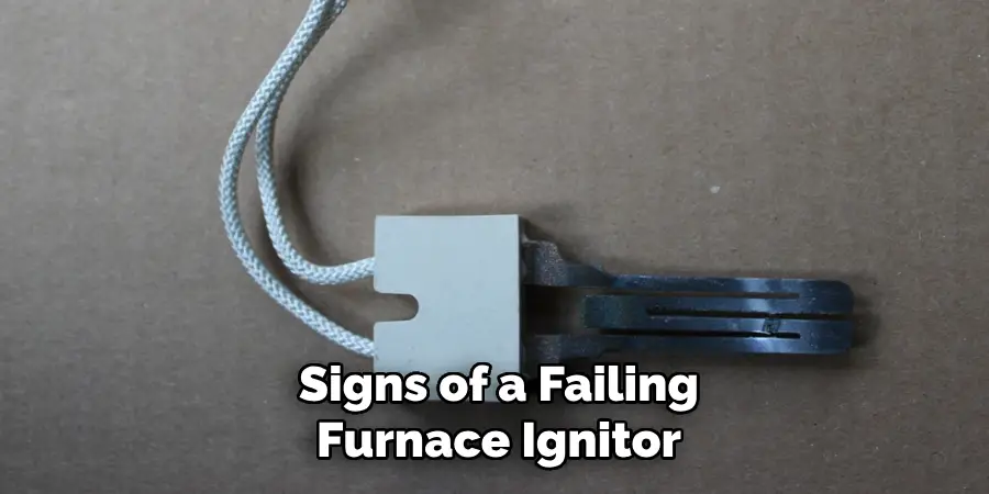 Signs of a Failing Furnace Ignitor