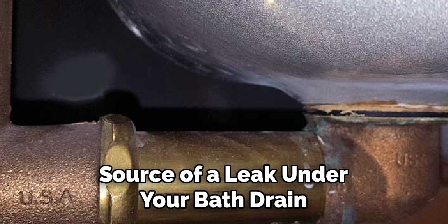 Source of a Leak Under Your Bath Drain