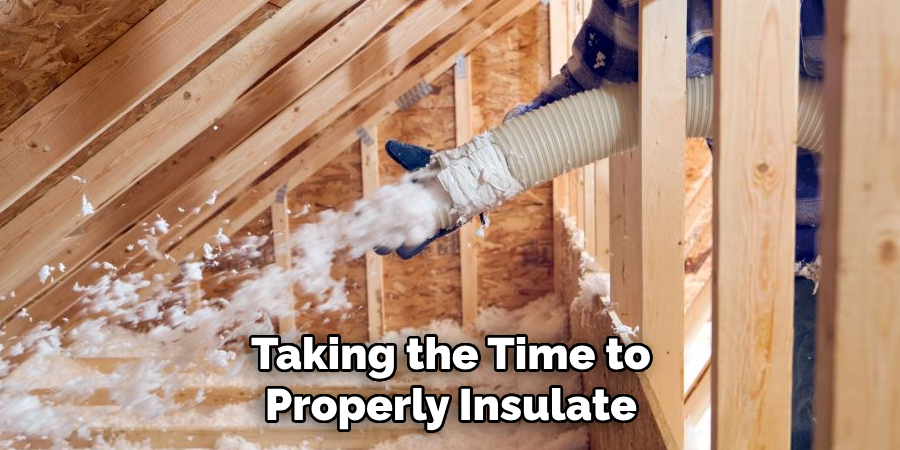 Taking the Time to Properly Insulate