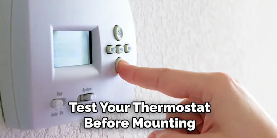 Test Your Thermostat Before Mounting