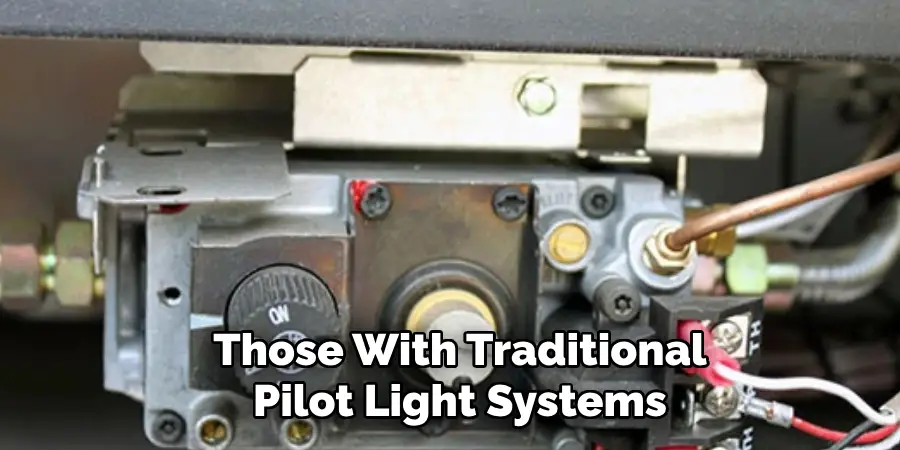 Those With Traditional Pilot Light Systems