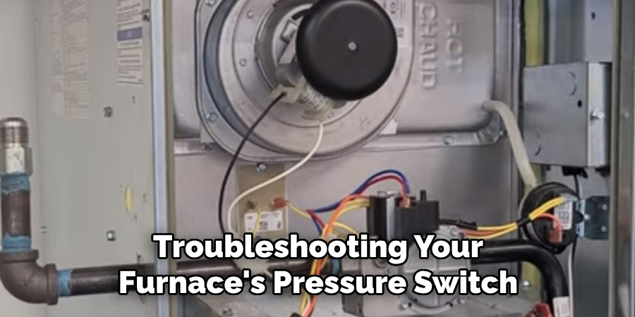 Troubleshooting Your Furnace's Pressure Switch