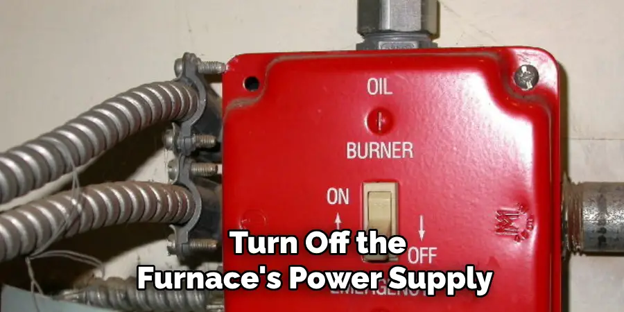  Turn Off the Furnace's Power Supply