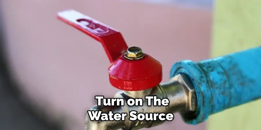 Turn on the Water Source 