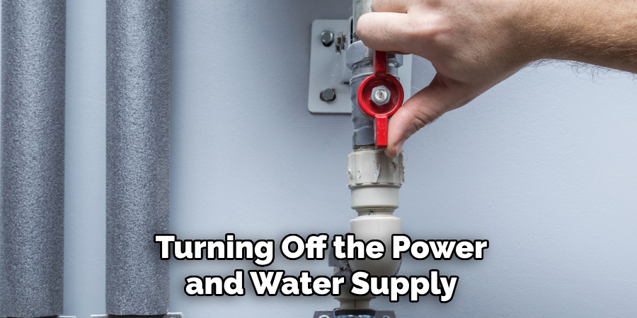 Turning Off the Power and Water Supply