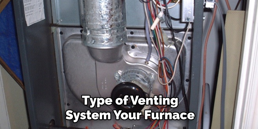 Type of Venting System Your Furnace