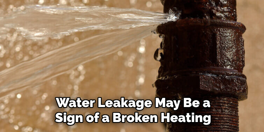 Water Leakage May Be a Sign of a Broken Heating