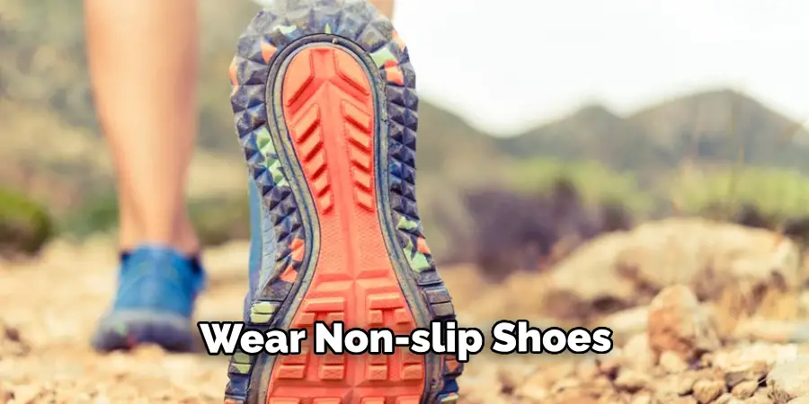 Wear Non-slip Shoes