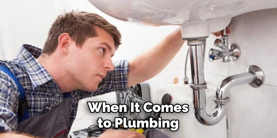 When It Comes to Plumbing