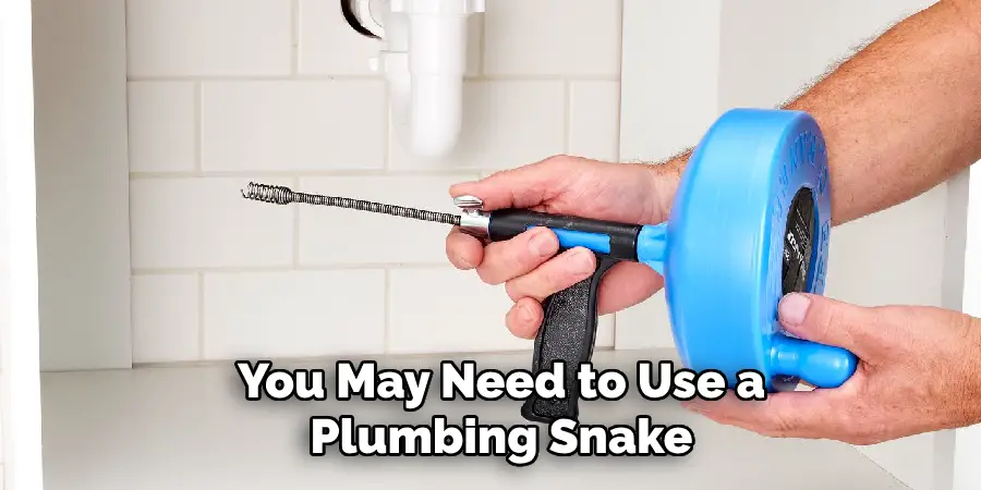 You May Need to Use a Plumbing Snake