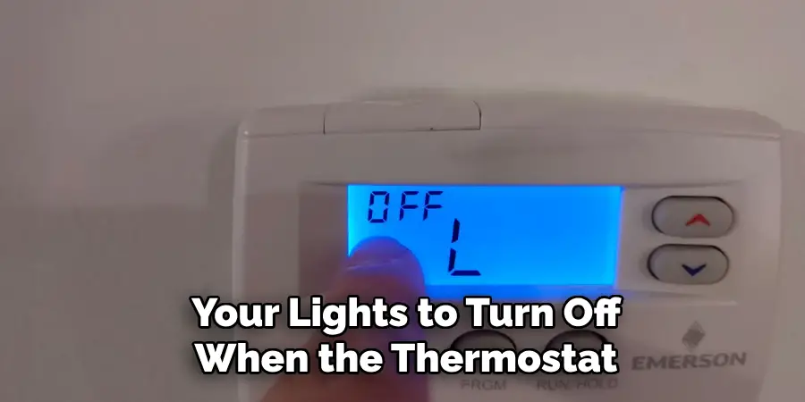 Your Lights to Turn Off When the Thermostat