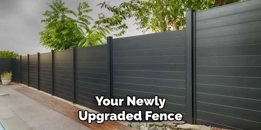 Your Newly Upgraded Fence