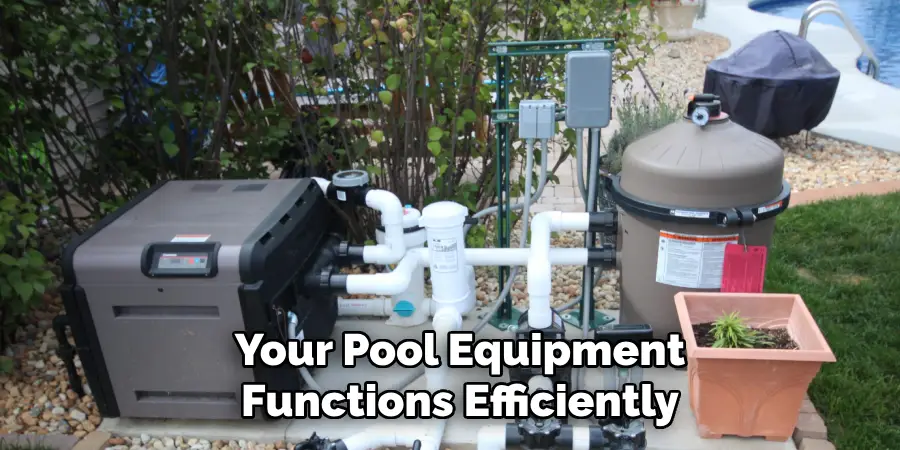 Your Pool Equipment Functions Efficiently