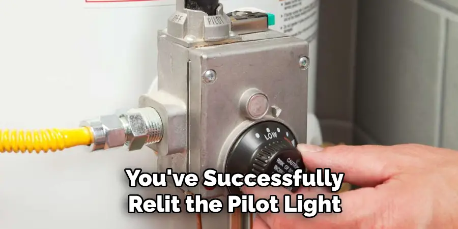 You've Successfully Relit the Pilot Light