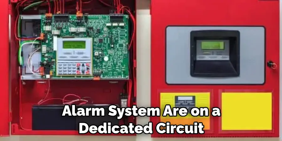 Alarm System Are on a Dedicated Circuit