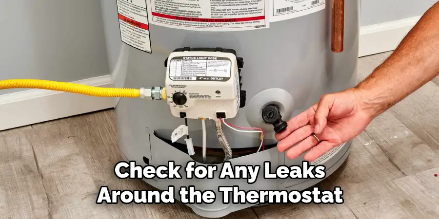 Check for Any Leaks Around the Thermostat