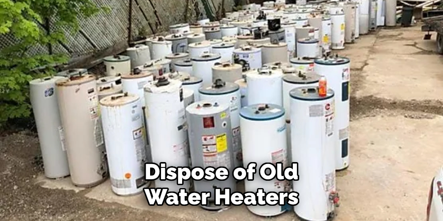 Dispose of Old Water Heaters