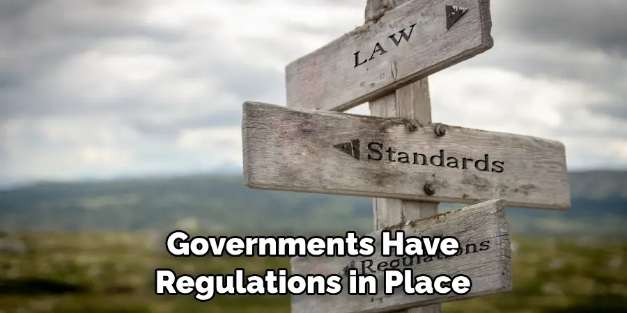 Governments Have Regulations in Place