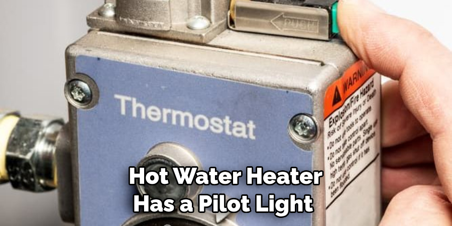 Hot Water Heater Has a Pilot Light