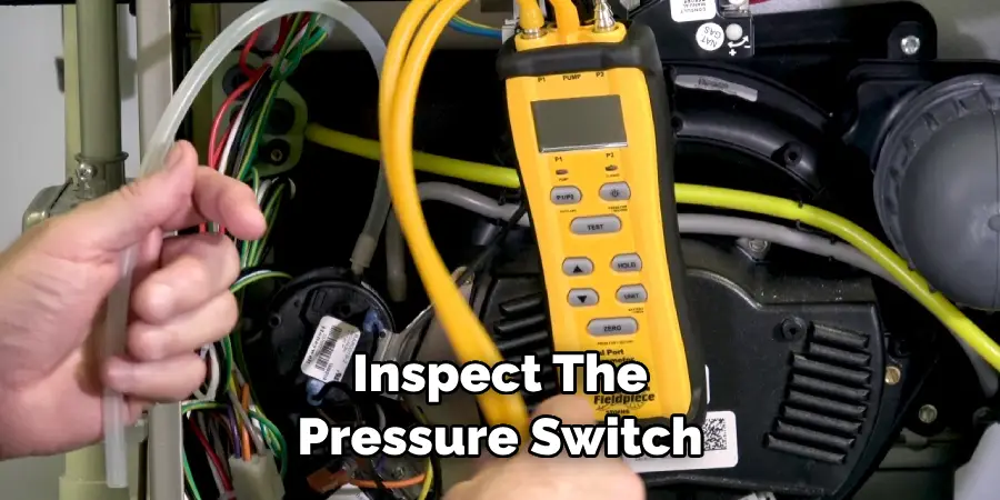 Inspect the Pressure Switch