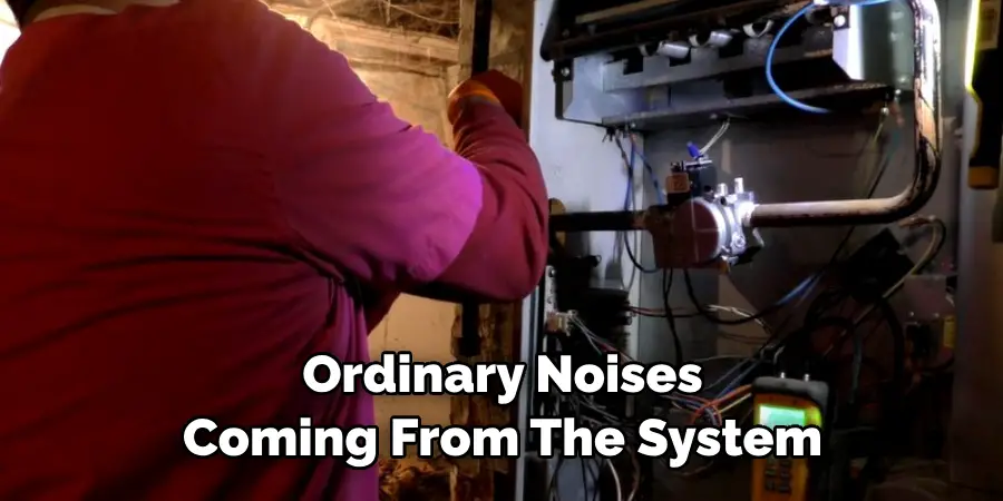 Ordinary Noises Coming From the System