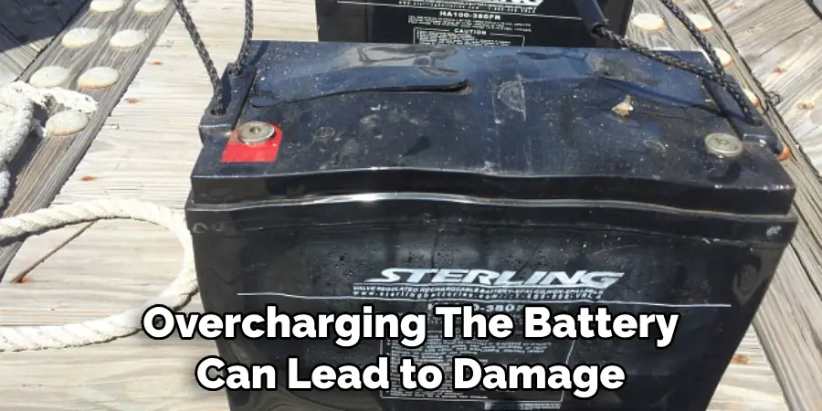 Overcharging the Battery Can Lead to Damage