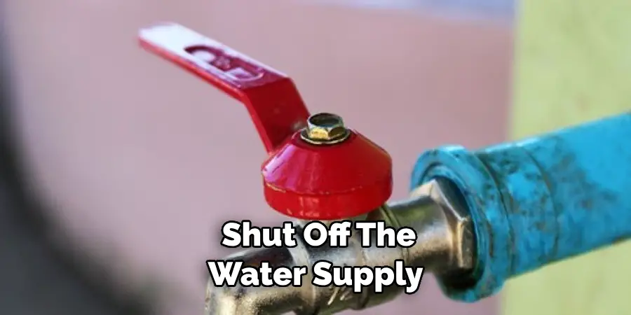 Shut Off the Water Supply 