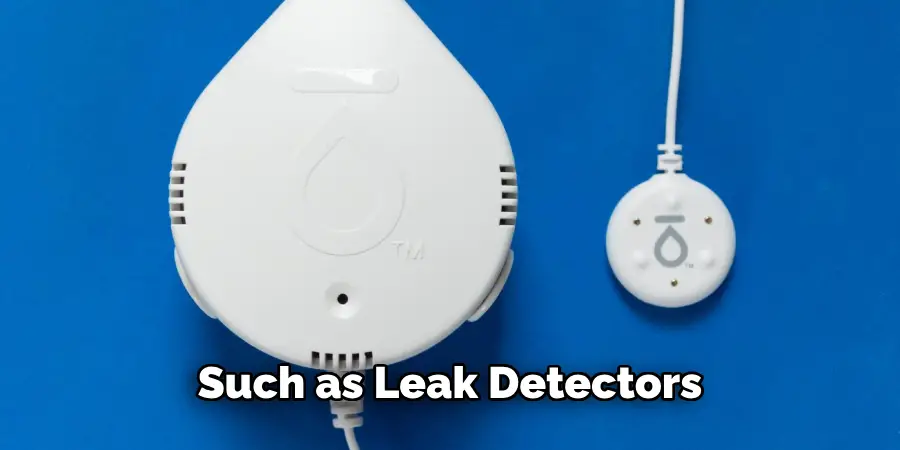 Such as Leak Detectors