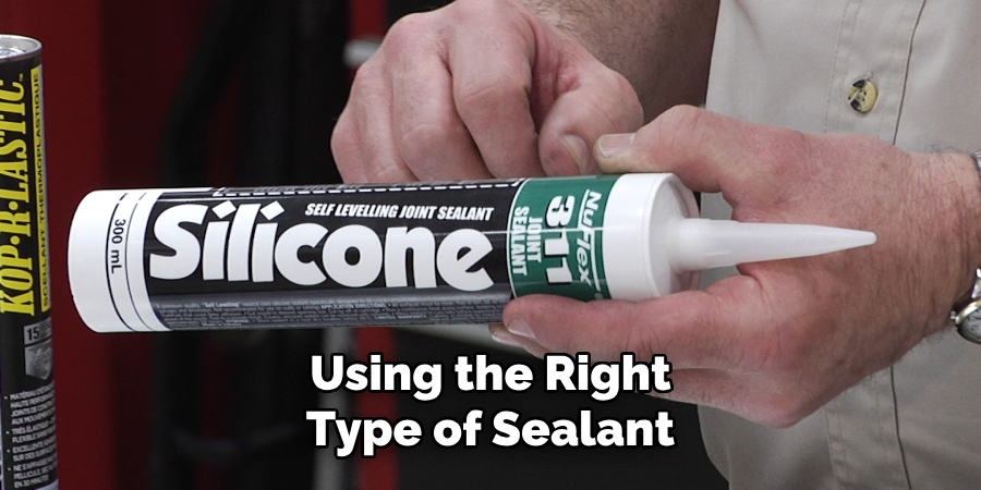 Using the Right Type of Sealant