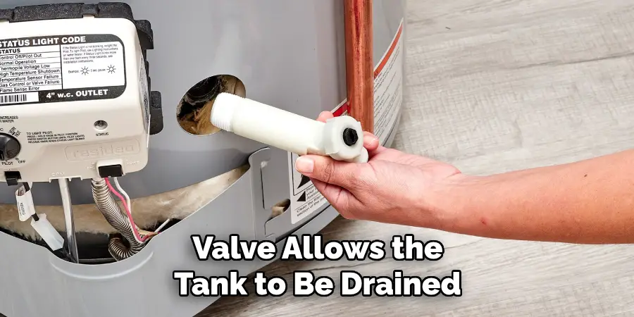 Valve Allows the Tank to Be Drained