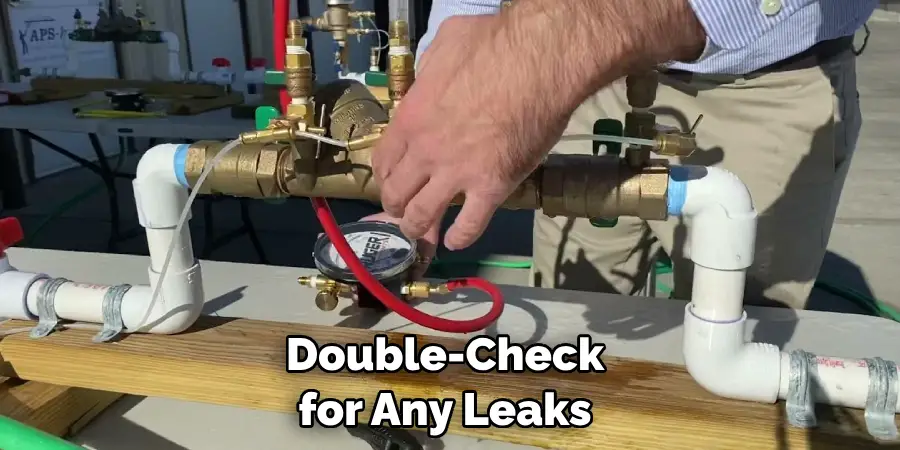 Double-check for Any Leaks