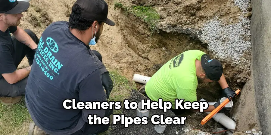 Cleaners to Help Keepthe Pipes Clear