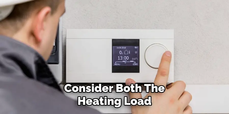 Consider Both the Heating Load